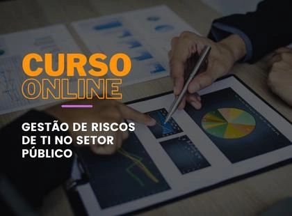 Gestão de Riscos de TI no Setor Público