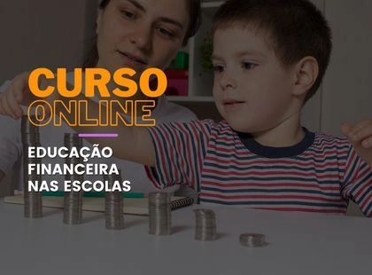 Educação Financeira nas Escolas Educação Financeira nas Escolas
