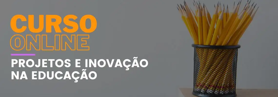 Projetos e inovação na educação Projetos e inovação na educação