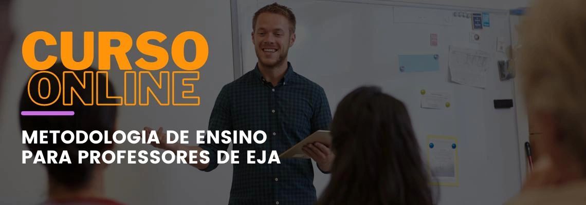 Metodologias de Ensino para Professores de EJA Metodologias de Ensino para Professores de EJA