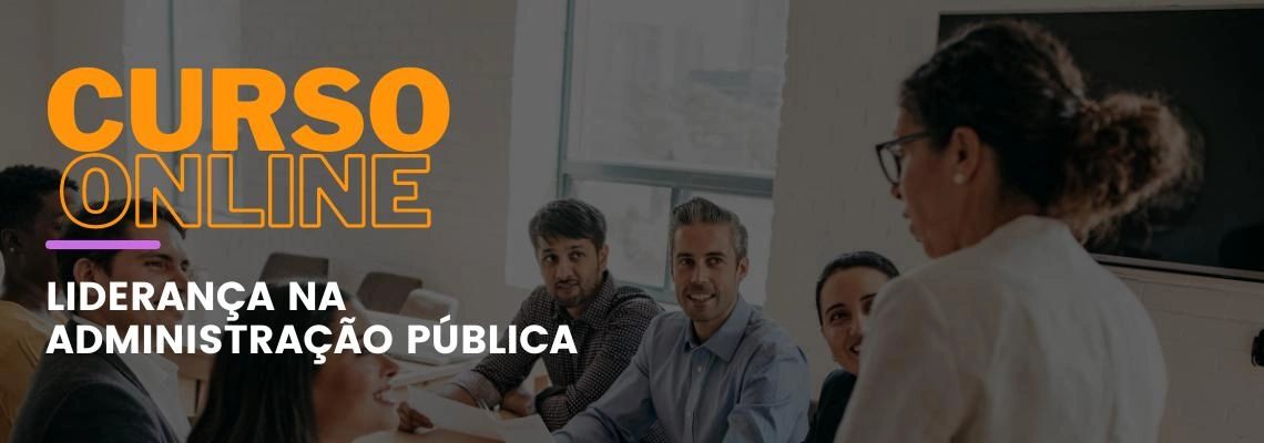 Liderança na Administração Pública Liderança na Administração Pública