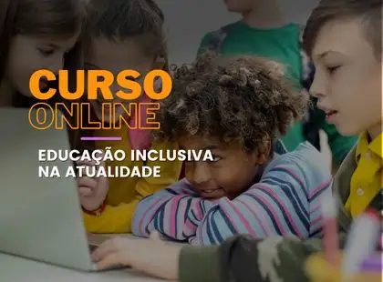 Educação Inclusiva na Atualidade Educação Inclusiva na Atualidade