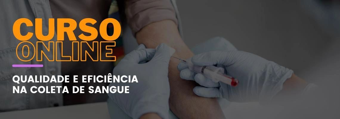 Qualidade e Eficiência na Coleta de Sangue - Noções Gerais