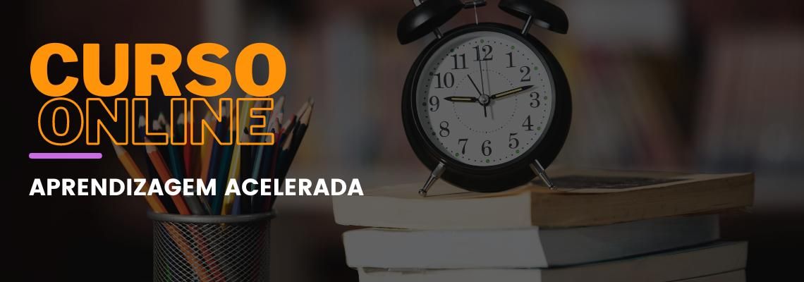 Aprendizagem Acelerada Aprendizagem Acelerada