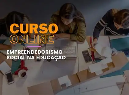 Empreendedorismo Social na Educação Empreendedorismo Social na Educação