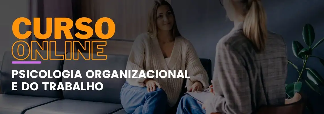 Psicologia Organizacional e do Trabalho Psicologia Organizacional e do Trabalho