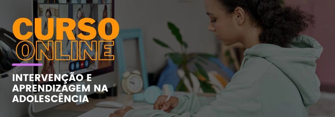 Intervenção e Aprendizagem na Adolescência Intervenção e Aprendizagem na Adolescência