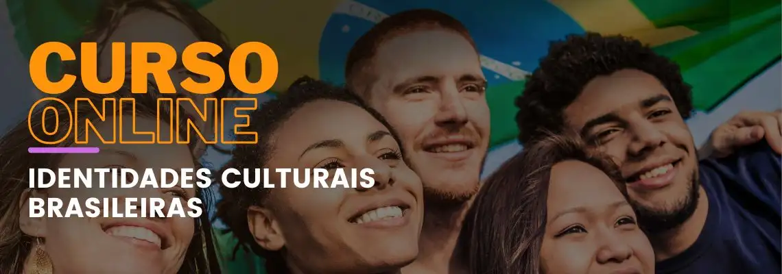 Identidades Culturais Brasileiras Identidades Culturais Brasileiras