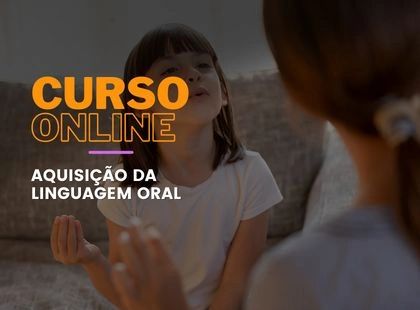 Aquisição da Linguagem Oral Aquisição da Linguagem Oral