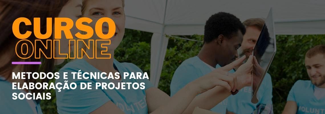 Métodos e Técnicas para Elaboração de Projetos Sociais