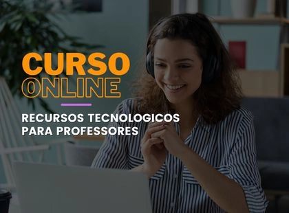 Aulas Online: recursos tecnológicos para professores Aulas Online: recursos tecnológicos para professores