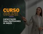 Capacitação para Professores de Inglês - Fundamentos Essenciais
